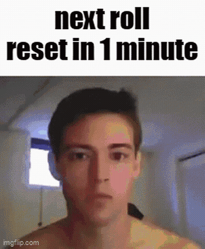 Shirtless Man Next Roll Reset In 1 Minute GIF
