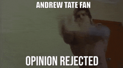 Shirtless Man With Andrew Tate Fan Opinion Rejected GIF