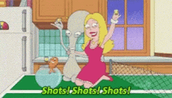 Shots Shots Shots Francine Smith American Dad GIF