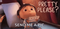 Show Me Send Me A Pic Pretty Please GIF