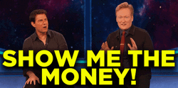 Show Me The Money Conan O'Brien GIF