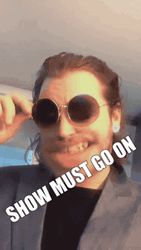 Show Must Go On GIF
