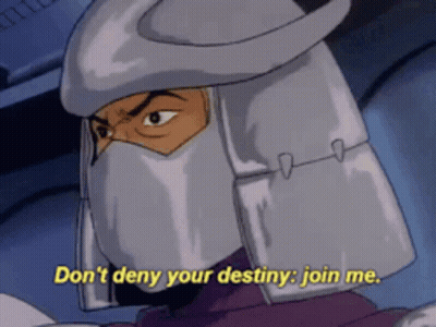 Shredder From Teenage Mutant Ninja Turtles Says Don 'T Deny Your Destiny Join Me GIF