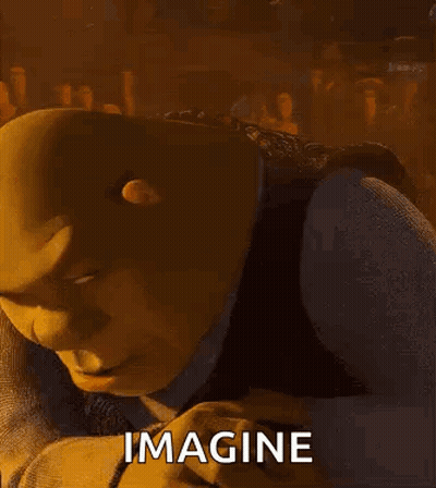 Shrek From Shrek Is Smiling And Looking At The Camera With The Words `` Imagine '' Written Below Him . GIF