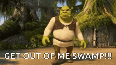 Shrek Says Get Out Of Me Swamp While Standing In The Woods GIF
