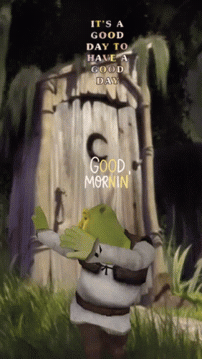 Shrek Says It 'S A Good Day To Have A Good Day In Front Of A Wooden Door GIF