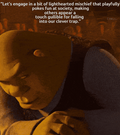 Shrek Says " Let 'S Engage In A Bit Of Lighthearted Mischief That Playfully Pokes Fun At Society Making GIF
