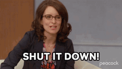 Shut It Down Tina Fey GIF