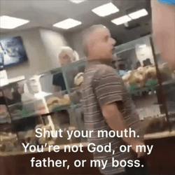 Shut Your Mouth You're Not My Supervisor GIF