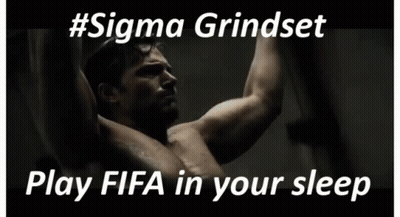 Sigma Grindset Play FIFA In Your Sleep Poster GIF
