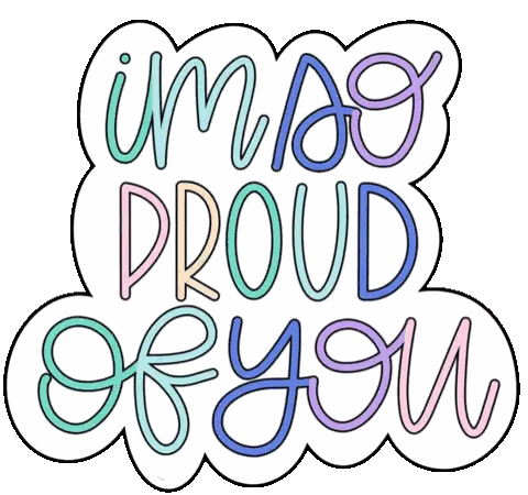 Sign I'm Proud Of You Sticker