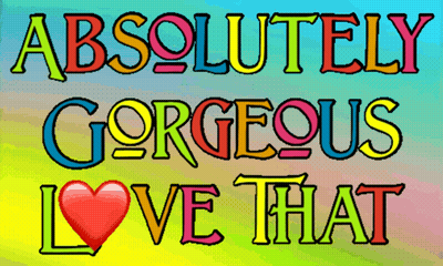 Sign Saying Absolutely Gorgeous Love That GIF