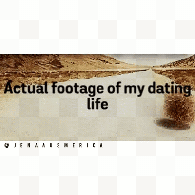 Sign Saying Actual Footage Of My Dating Life GIF