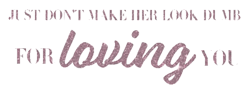 Sign Saying Don't Make Her Look Dumb For Loving You Sticker