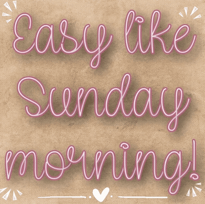 Sign Saying Easy Like Sunday Morning GIF