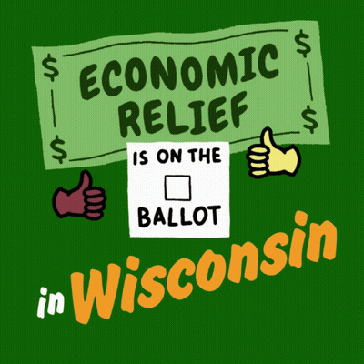 Sign Saying Economic Relief Is On The Ballot In Wisconsin GIF