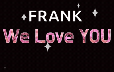 Sign Saying Frank We Love You GIF