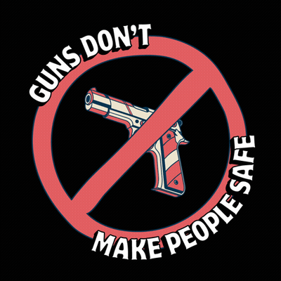 Sign Saying Guns Don't Make People Safe GIF