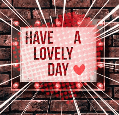 Sign Saying Have A Lovely Day On Brick Wall GIF