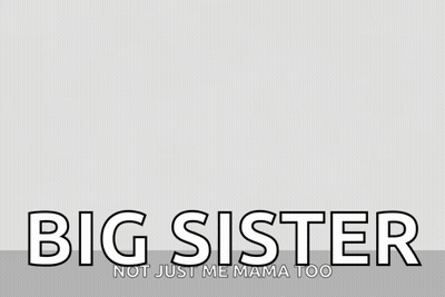Sign Saying I Appreciate You And Big Sister GIF