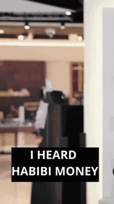Sign Saying I Heard Habibi Money GIF