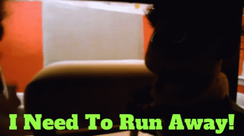 Sign Saying I Need To Run Away GIF
