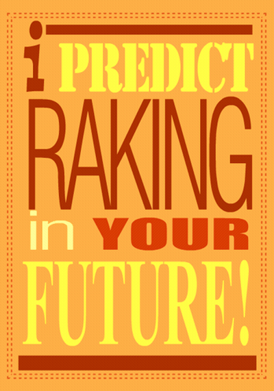Sign Saying I Predict Raking In Your Future GIF