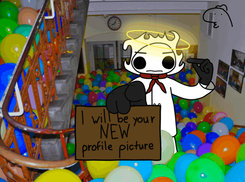 Sign Saying I Will Be Your New Profile Picture GIF