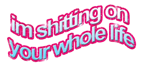 Sign Saying Im Shitting On Your Whole Life Sticker