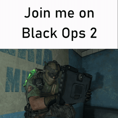 Sign Saying Join Me On Black Ops 2 With Video Game Character GIF