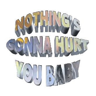 Sign Saying Nothing's Gonna Hurt You Sticker