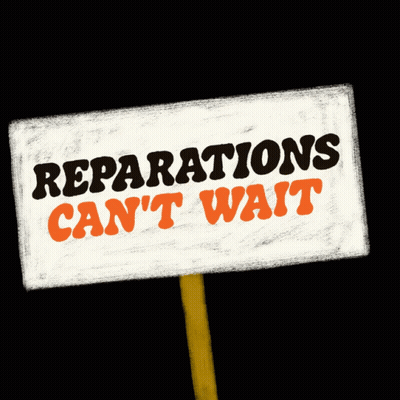 Sign Saying Reparations Can't Wait GIF