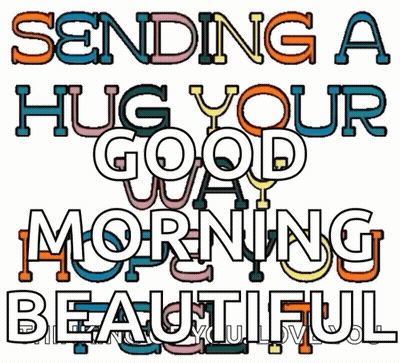 Sign Saying Sending A Hug Good Morning Beautiful GIF