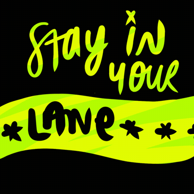 Sign Saying Stay In Your Lane GIF