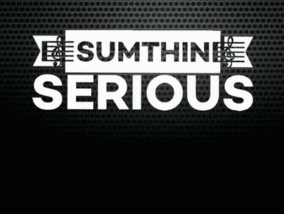 Sign Saying Sumthin Serious On Black Background GIF