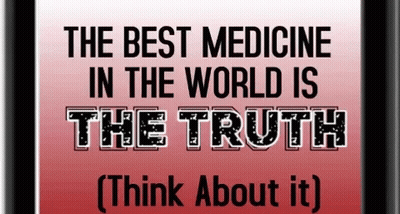 Sign Saying The Best Medicine In The World Is The Truth