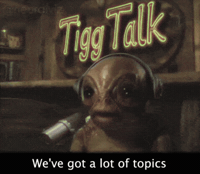 Sign Saying Tigg Talk GIF