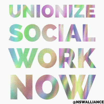 Sign Saying Unionize Social Work Now GIF
