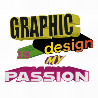 Sign Says Graphic Is Design My Passion GIF