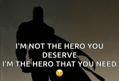 Silhouette Superhero I'm Not The Hero You Deserve GIF