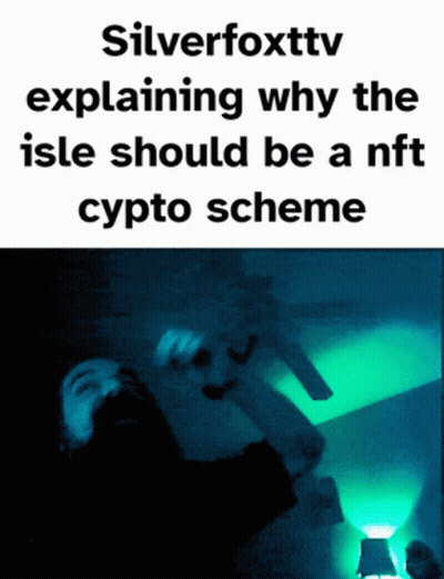 Silverfoxttv Explaining Why The Isle Should Be NFT Scheme GIF