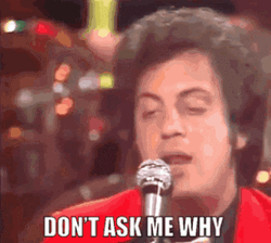 Singer Songwriter Billy Joel Don't Ask Why GIF