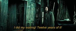 Sirius Black I Did My Waiting GIF