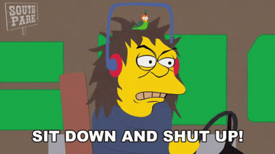 Sit Down And Shut Up South Park GIF
