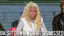 Sit Down You're Dismissed Nicki Minaj GIF