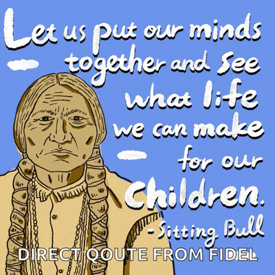 Sitting Bull Let Us Put Our Minds Together