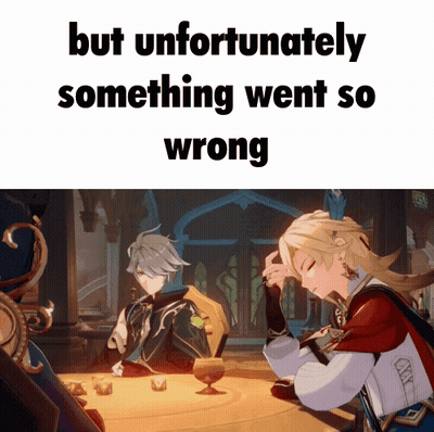 Sitting Video Game Character Saying But Unfortunately Something Went So Wrong GIF