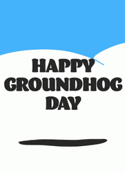 Six More Weeks Of Winter Groundhog  GIF