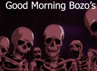 Skeleton Good Morning Bozo Meme GIF