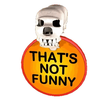 Skeleton Holding Not Funny Sign Sticker